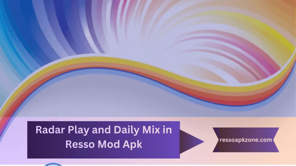 Daily Mix and Radar play in Resso Apk